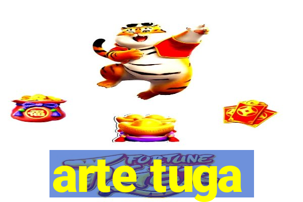 arte tuga